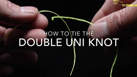 How To Tie The Double Uni Knot Youtube