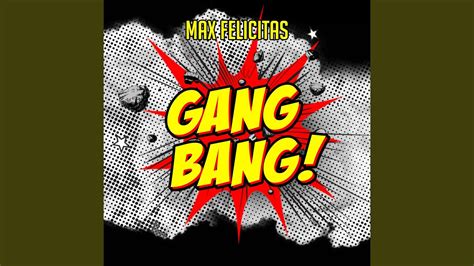 Gang Bang Youtube