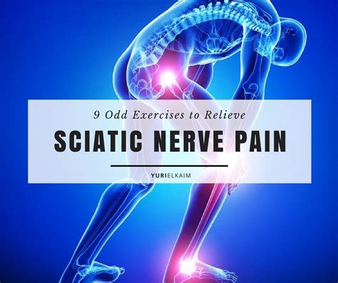How To Relieve Sciatic Nerve Pain Do These 9 Odd Exercises Yuri Elkaim