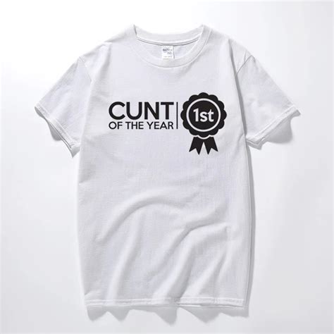 Cunt Of The Year Funny Printed Mens T Shirt Adult Joke T Tee Offensive Slogan Shirt Homme
