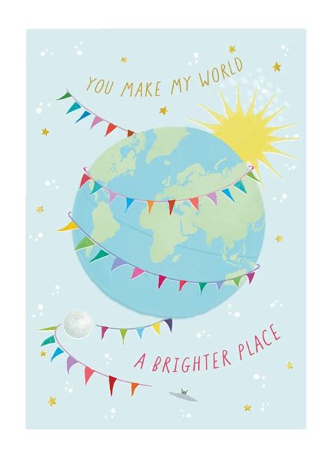 You Make My World A Brighter Place By Emma Bryan Design Cardly