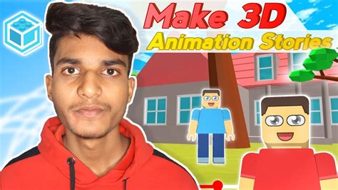 How To Make 3d Animation Videos Easily On Mobile Make 3d Animated