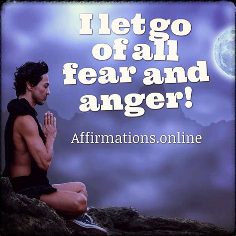 Affirmation To Eliminate Fear Affirmations Anger Morning Mantra