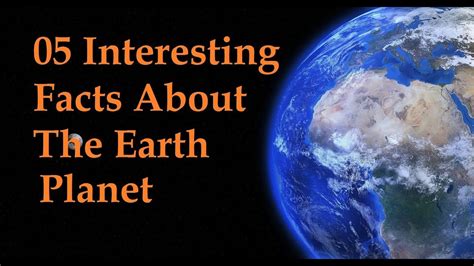 10 Interesting Facts About Earth