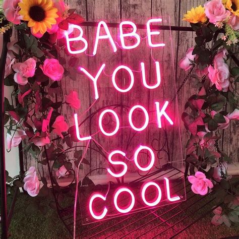 Baby You Look So Cool Neon Sign Custom Neon Sign Dimmable Etsy In