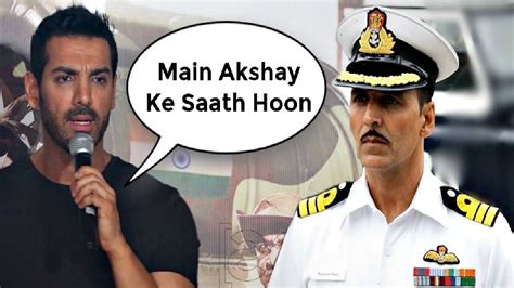 John Abraham Reaction On Akshay Kumar Rustom Uniform Controversy Youtube