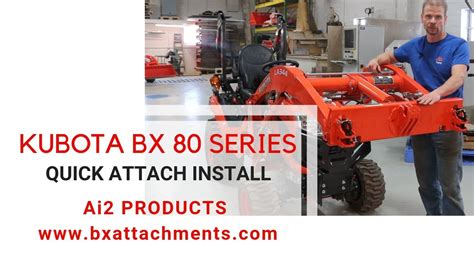 Kubota Bx 80 Series Quick Attach Installation Ai2 Products Youtube