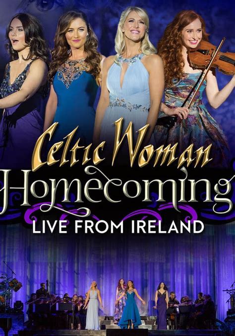 Celtic Woman Homecoming Live From Ireland Filme