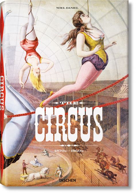 The Circus 1870s1950s Not Available Taschen Books Book Of