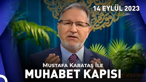 Prof Dr Mustafa Karataş ile Muhabbet Kapısı 14 Eylül 2023 YouTube