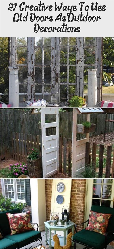 27 Creative Ways To Use Old Doors As Outdoor Decorations Decor Dıy In