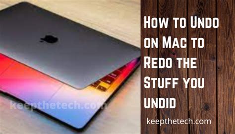 How To Undo On Mac To Redo The Stuff You Undid Keepthetech