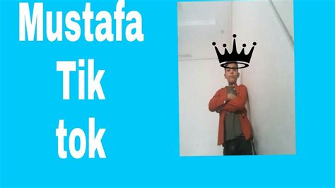 Mustafa Tik Tok YouTube
