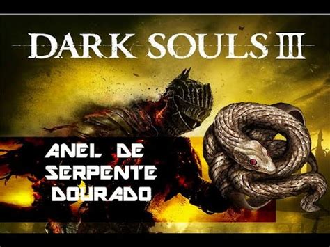 Dark Souls Anel De Serpente Dourada Localiza O Youtube