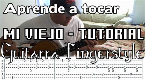 Aprende A Tocar Mi Viejo 2 En Guitarra Tutorial Youtube