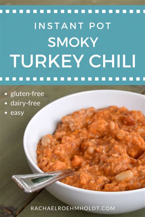 Instant Pot Love Smoky Turkey Chili Recipe Rachael Roehmholdt