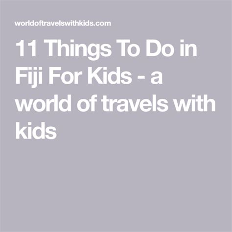 Looking For Fun Things To Do In Fiji For Kids Here Is What We Loved