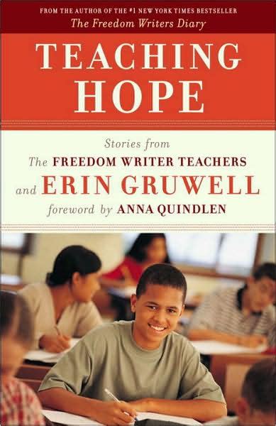 Teaching Hope Stories From The Freedom Writers Teachers By The Freedom