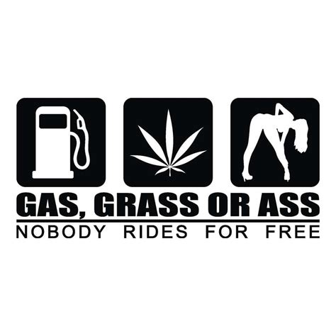 Funny Car Sticker Ass Grass Or Gas Nobody Rides Free Window Decal Waterproof Car And Truck Parts