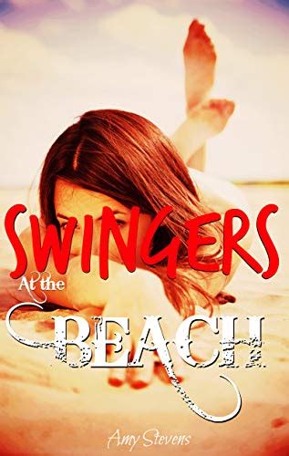 Swingers At The Beach Wife And Husband Become Swingers On Vacation