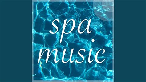 Spa Music For Massage Youtube Music