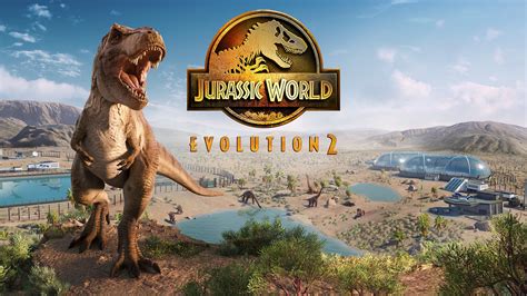 Bring Dinosaurs To Life In Jurassic World Evolution 2 Available Now