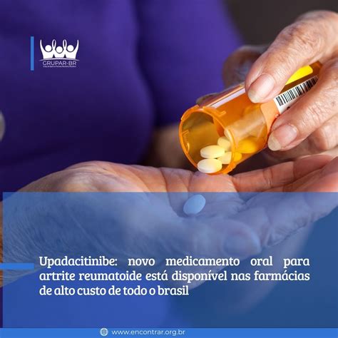 Upadacitinibe novo medicamento oral para artrite reumatoide está
