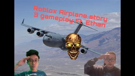 Roblox Airplane Story 3 Gameplay Ft Ethan Youtube