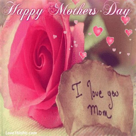 Happy Mothers Day I Love You Mom Pictures Photos And Images For