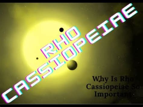 Why Is Rho Cassiopeiae So Important Youtube