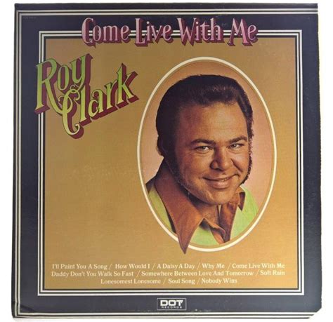 Roy Clark Come Live With Me Roy Clark Music Album Covers Clark