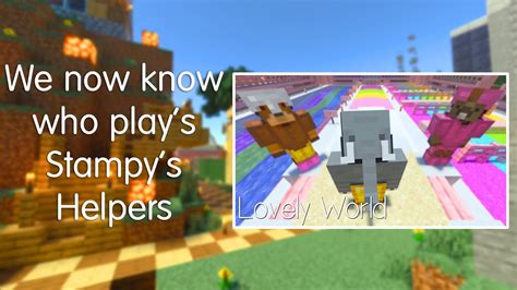 We Now Know Who Plays Stampys Helpers Youtube
