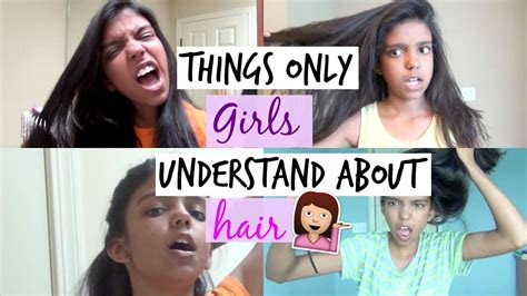 Things Only Girls Understand About Hair Youtube