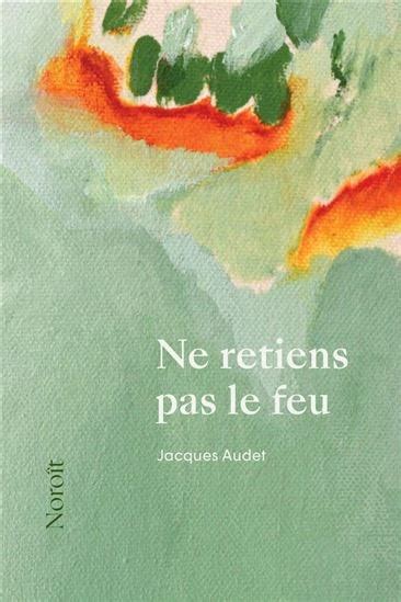 periodicities a journal of poetry and poetics jérôme melançon ne retiens pas le feu by