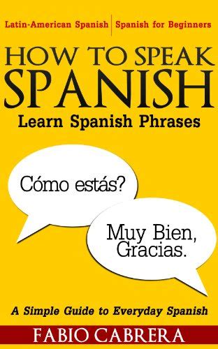 How To Speak Spanish Learn Spanish Phrases Ebook Cabrera Fabio