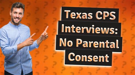Can Texas Cps Interview Child Without Parental Consent Youtube