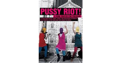 Pussy Riot A Punk Prayer For Freedom Brev Från Häkte Sånger Dikter Rättegångspläderingar
