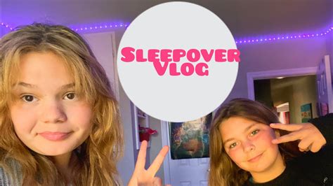 Sleepover Vlogs Youtube