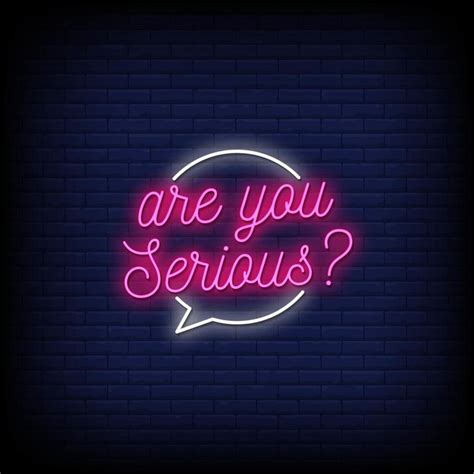 Are You Serious Neon Signs Style Text Vector 1933661 Vector Art At Vecteezy