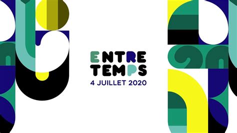 ENTRE-TEMPS, 4 juillet 2020 - YouTube
