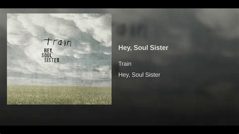 Lyrics to 'hey soul sister' by train: Hey, Soul Sister - YouTube
