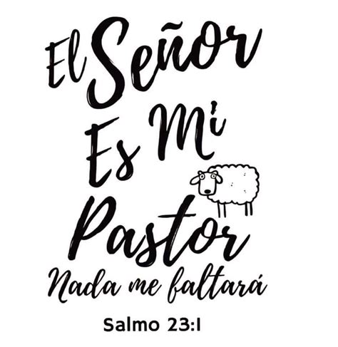 El Señor es mi Pastor nada me faltará Salmo Citas de la biblia Palabra de vida