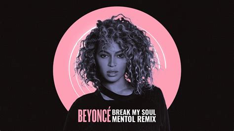 Beyoncé Break My Soul Mentol Remix Youtube