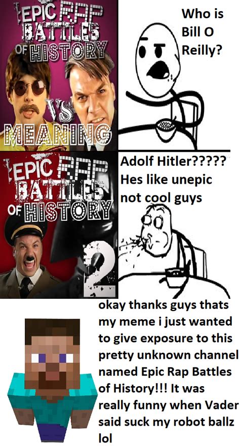 Guys Remember To Check Out Epic Rap Battles Of History Otherwise Youre Uninvited From Kevins