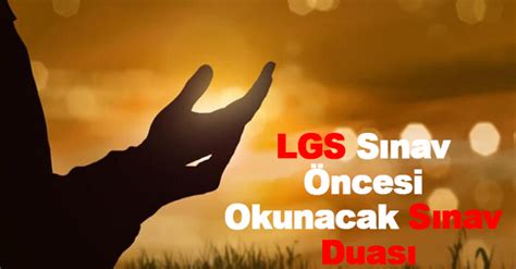 Peki sınav esnasında ve sınav öncesinde hangi dualar okunmalı? LGS Sınav Öncesi okunacak sınav duası(Kısa ve Uzun ...