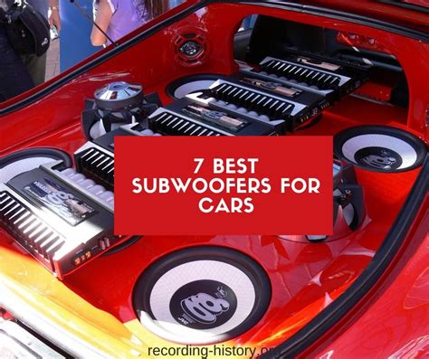 7 Best Car Subwoofers On The Market For 2020 Reviews And Buying Guide