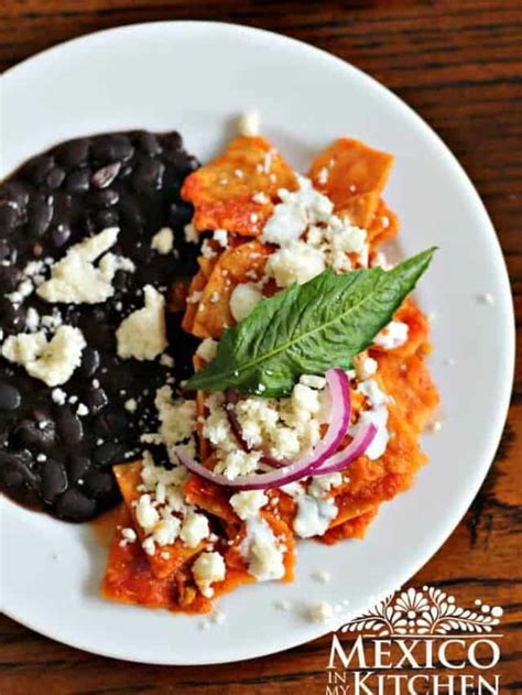 Mexican Chilaquiles Rojos Mexico In My Kitchen