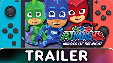 Pj Masks Heroes Of The Night Nintendo Switch Gameplay Trailer Youtube