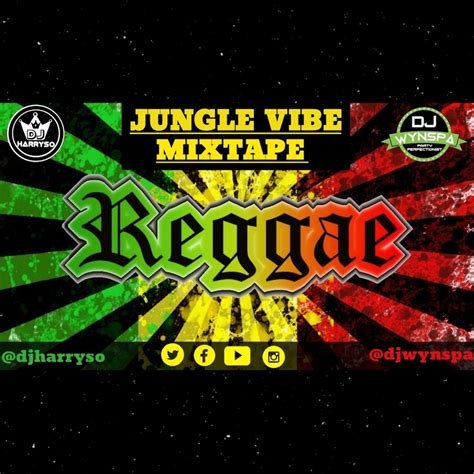 Jungle Vibe Best Reggae Roots And Culture Mix By Dj Harryso X Dj