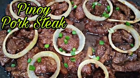 pinoy pork steak bistek tagalog simple and easy recipe youtube